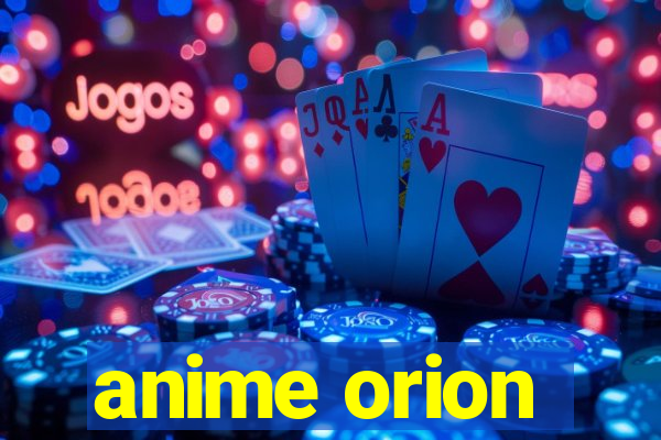 anime orion